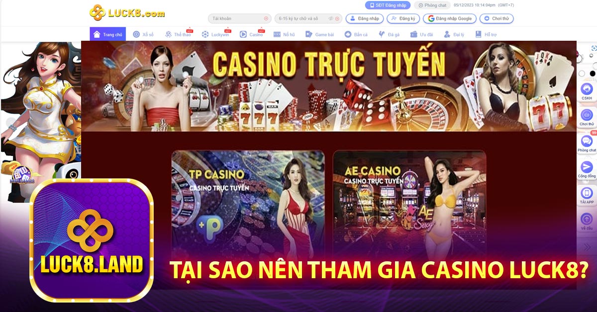 Tại sao nên tham gia casino Luck8?